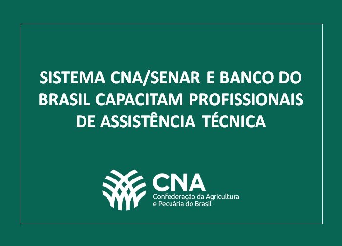 Sistema CNA/Senar e Banco do Brasil capacitam técnicos da assistência técnica