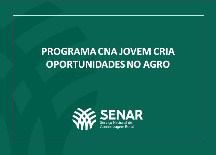 Programa CNA Jovem cria oportunidades no agro